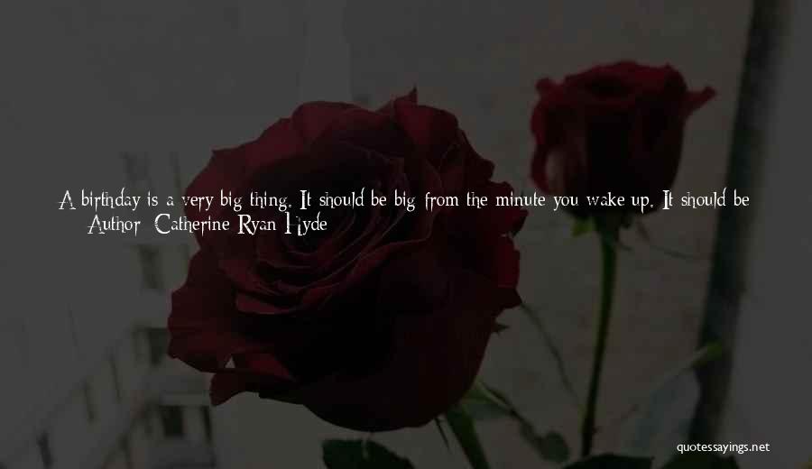 Birthday Boy Quotes By Catherine Ryan Hyde