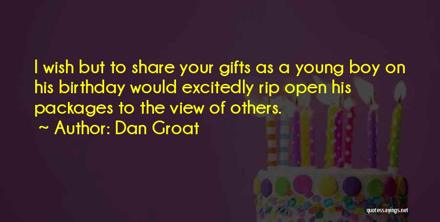 Birthday Boy Quotes By Dan Groat