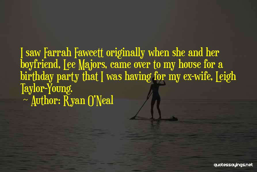 Birthday Boyfriend Quotes By Ryan O'Neal