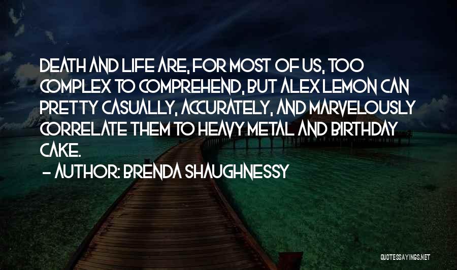 Birthday Cake And Quotes By Brenda Shaughnessy
