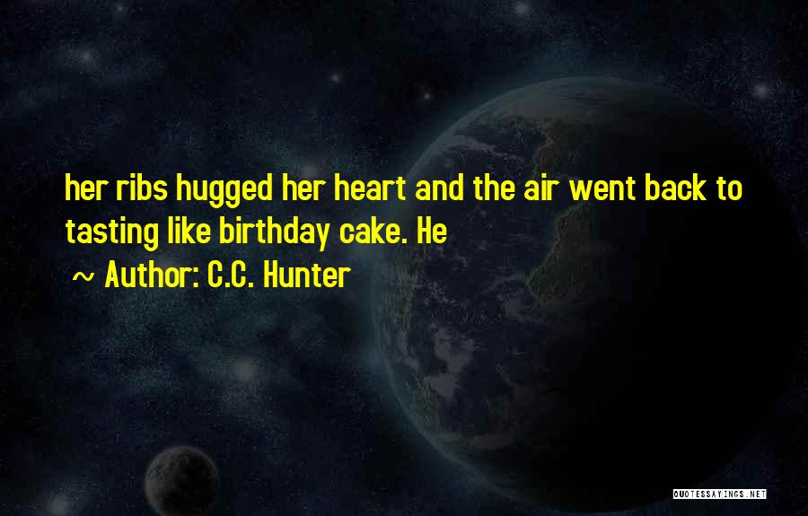Birthday Cake And Quotes By C.C. Hunter