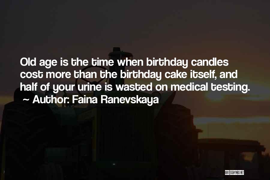Birthday Cake And Quotes By Faina Ranevskaya