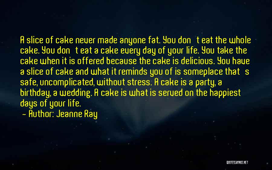Birthday Cake And Quotes By Jeanne Ray