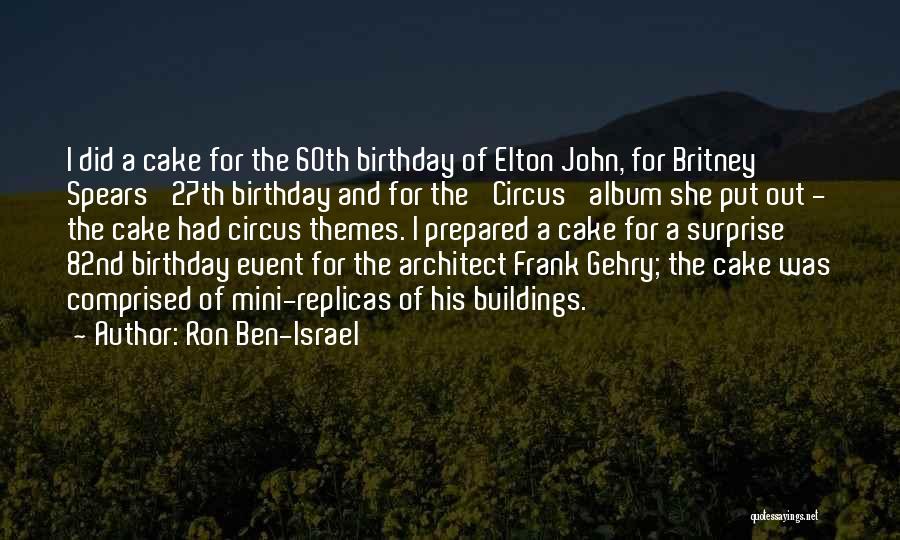 Birthday Cake And Quotes By Ron Ben-Israel