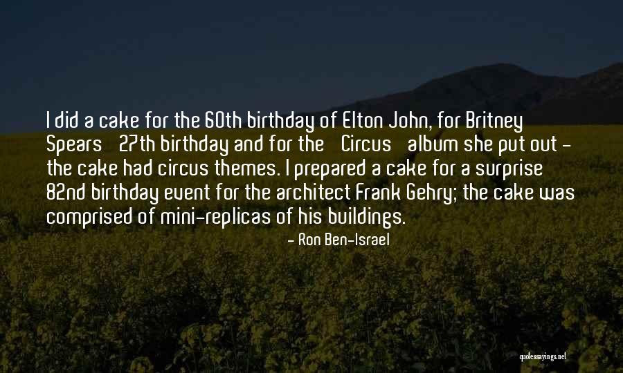 Birthday Cake Surprise Quotes By Ron Ben-Israel