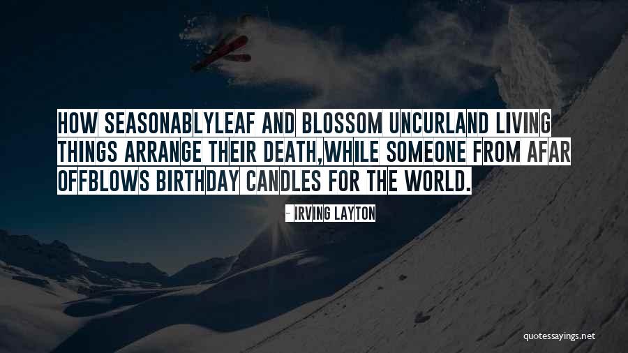 Birthday Candles Quotes By Irving Layton Birthday Candles Quotes By Irving Layton