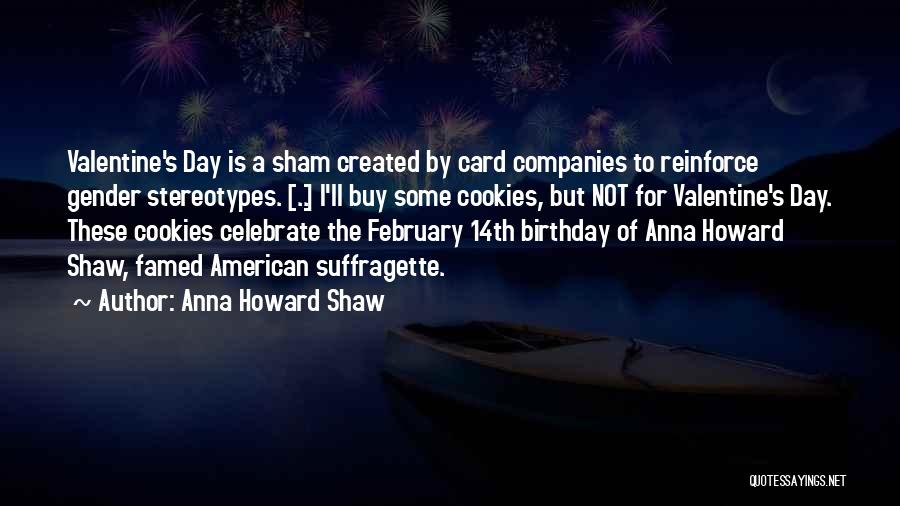 Birthday Cards Quotes By Anna Howard Shaw