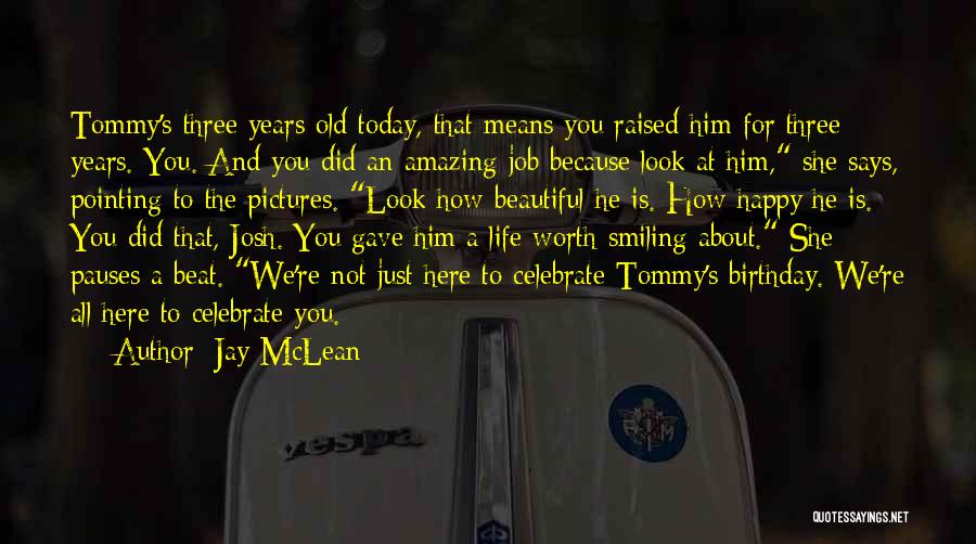 Birthday Celebrate Quotes By Jay McLean