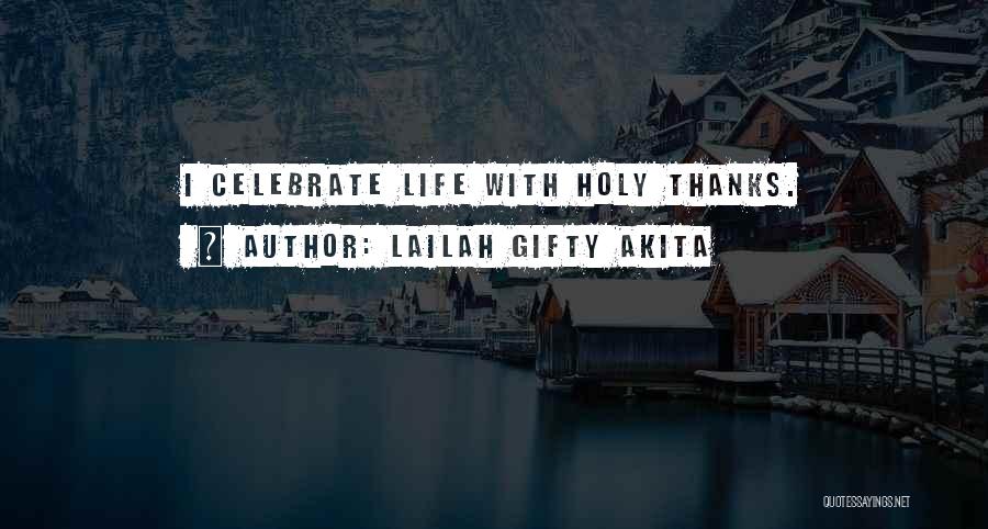 Birthday Celebrate Quotes By Lailah Gifty Akita
