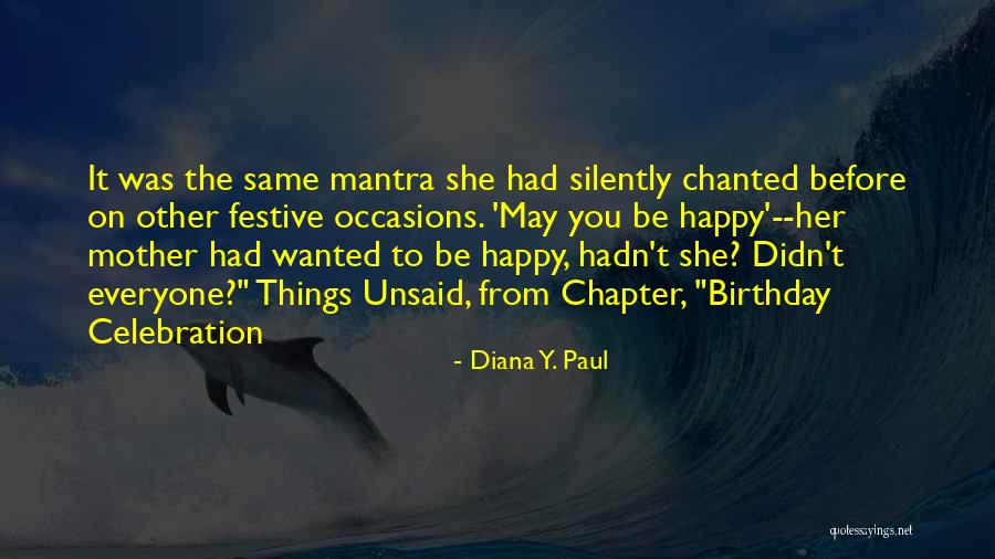 Birthday Celebration Quotes By Diana Y. Paul