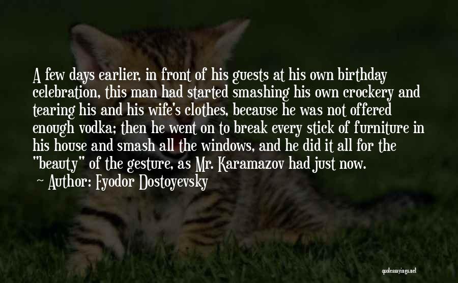 Birthday Celebration Quotes By Fyodor Dostoyevsky
