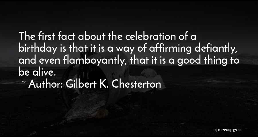 Birthday Celebration Quotes By Gilbert K. Chesterton