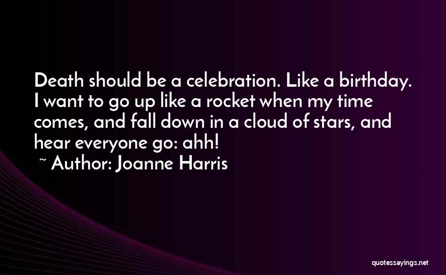 Birthday Celebration Quotes By Joanne Harris