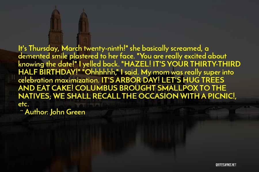 Birthday Celebration Quotes By John Green