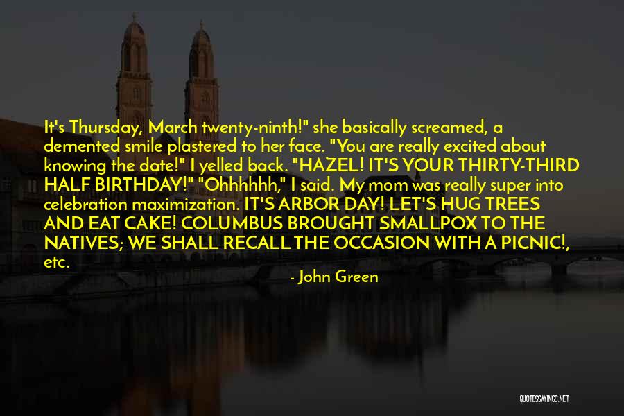 Birthday Celebration Quotes By John Green