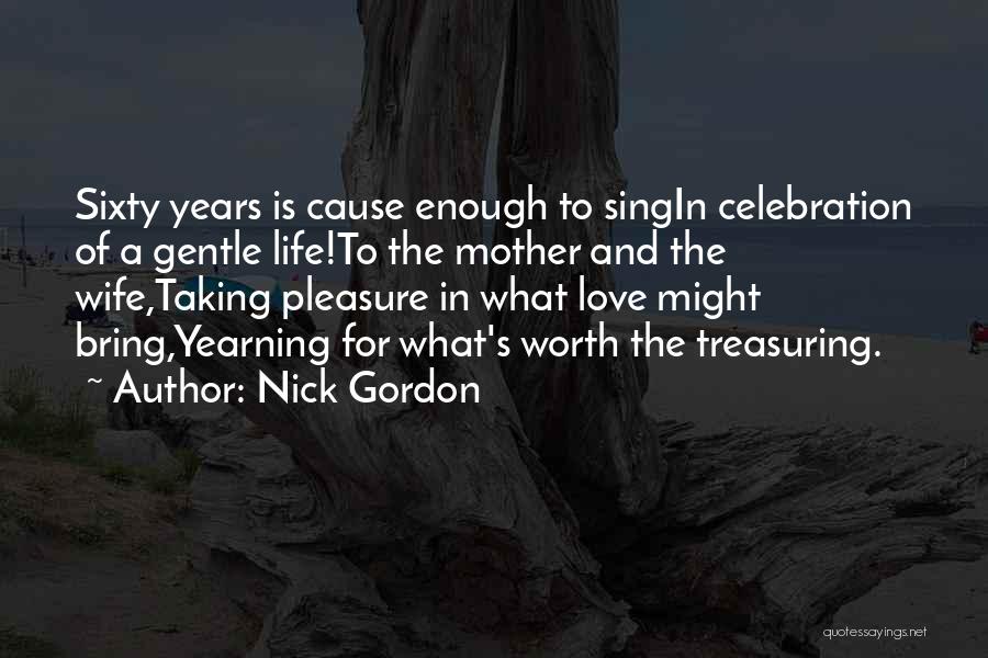 Birthday Celebration Quotes By Nick Gordon