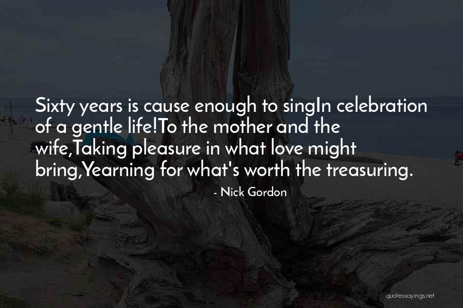 Birthday Celebration Quotes By Nick Gordon