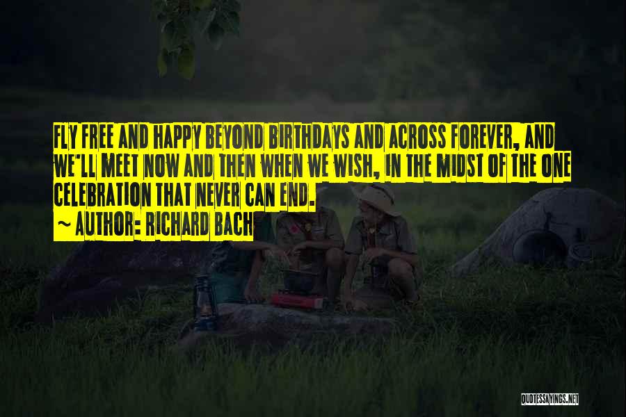 Birthday Celebration Quotes By Richard Bach