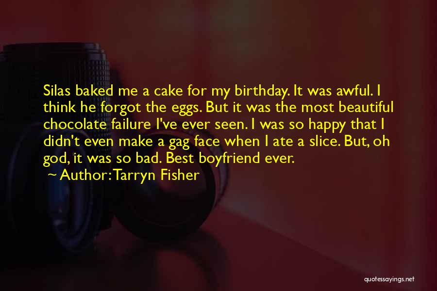 Birthday Chocolate Cake Quotes By Tarryn Fisher