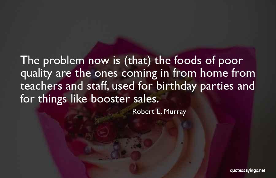 Birthday Coming Soon Quotes By Robert E. Murray Birthday Coming Soon Quotes By Robert E. Murray
