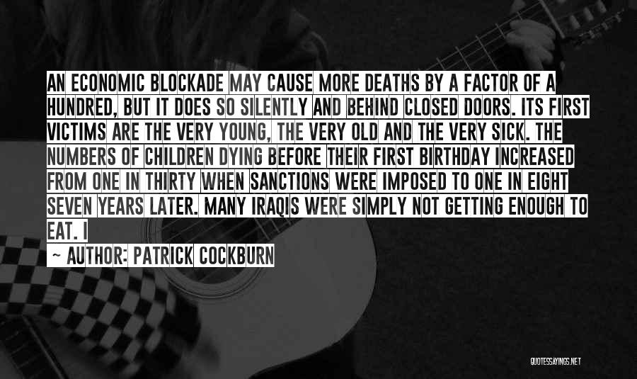 Birthday Deaths Quotes By Patrick Cockburn
