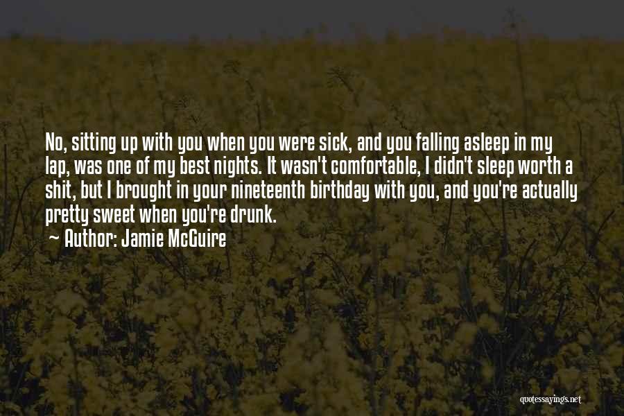 Birthday Drunk Quotes By Jamie McGuire