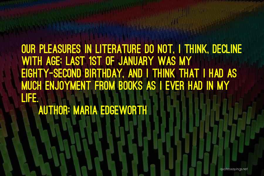 Birthday Enjoyment Quotes By Maria Edgeworth