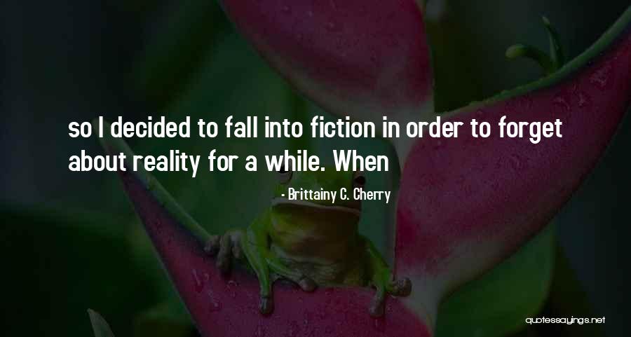 Birthday Fish Quotes By Brittainy C. Cherry Birthday Fish Quotes By Brittainy C. Cherry
