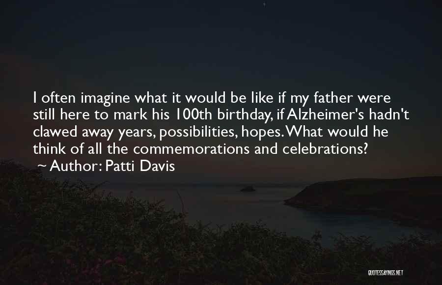 Birthday For Father Quotes By Patti Davis