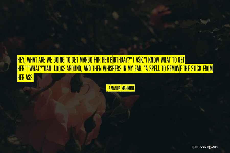 Birthday For Her Quotes By Amanda Marrone Birthday For Her Quotes By Amanda Marrone