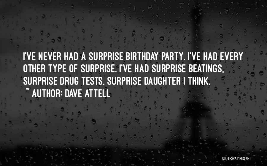Birthday For My Daughter Quotes By Dave Attell
