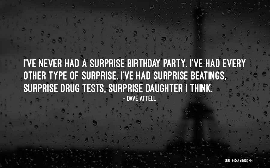 Birthday For My Daughter Quotes By Dave Attell