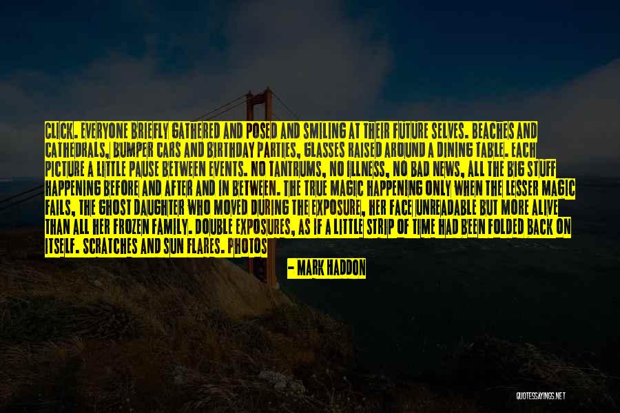 Birthday For My Daughter Quotes By Mark Haddon Birthday For My Daughter Quotes By Mark Haddon