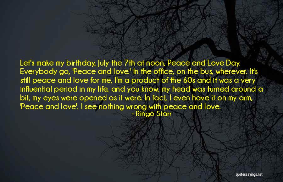 Birthday For My Love Quotes By Ringo Starr Birthday For My Love Quotes By Ringo Starr