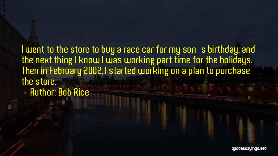 Birthday For My Son Quotes By Bob Rice