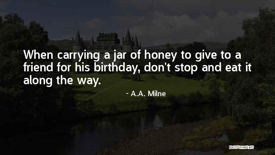 Birthday For Myself Quotes By A.A. Milne