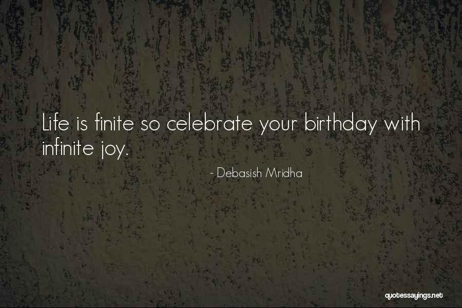 Birthday For Myself Quotes By Debasish Mridha