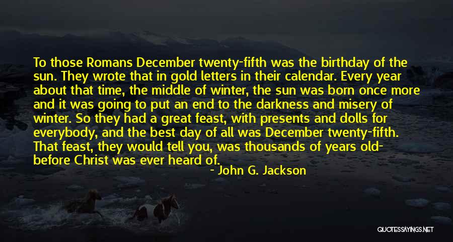 Birthday For Myself Quotes By John G. Jackson