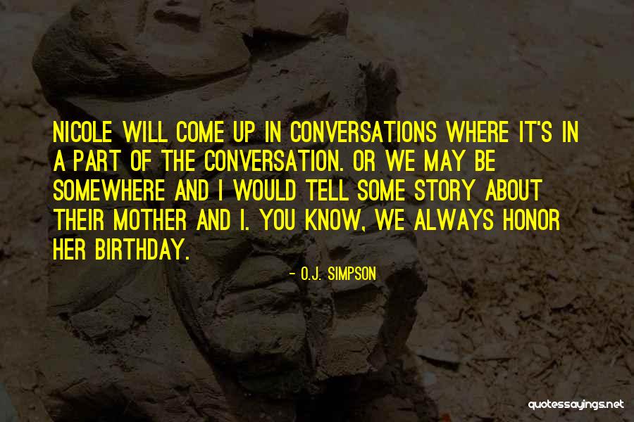 Birthday For Myself Quotes By O.J. Simpson