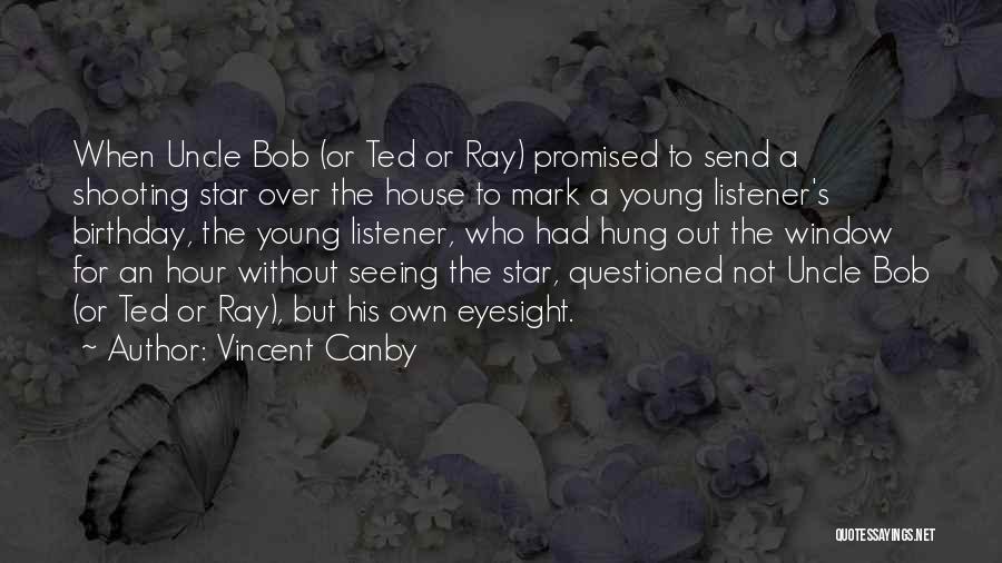 Birthday For Myself Quotes By Vincent Canby