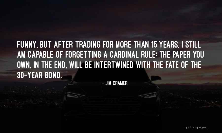 Birthday Forgetting Quotes By Jim Cramer