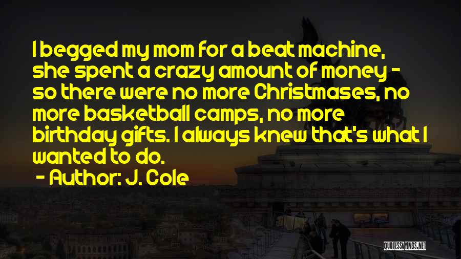 Birthday Gifts For Her Quotes By J. Cole