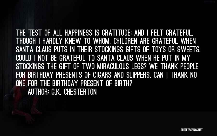 Birthday Gifts Thank You Quotes By G.K. Chesterton