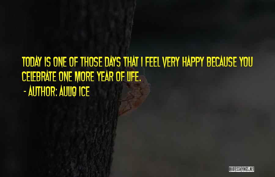 Birthday In 5 Days Quotes By Auliq Ice