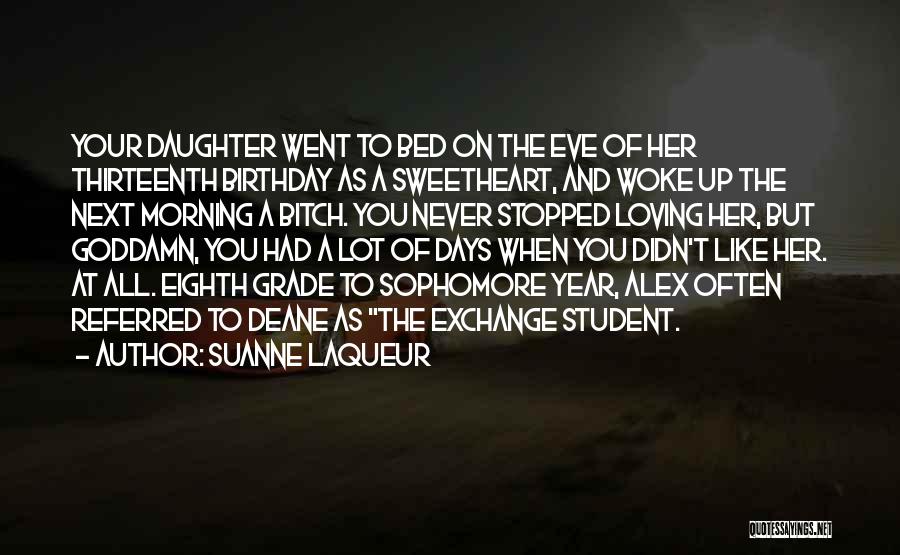 Birthday In 5 Days Quotes By Suanne Laqueur