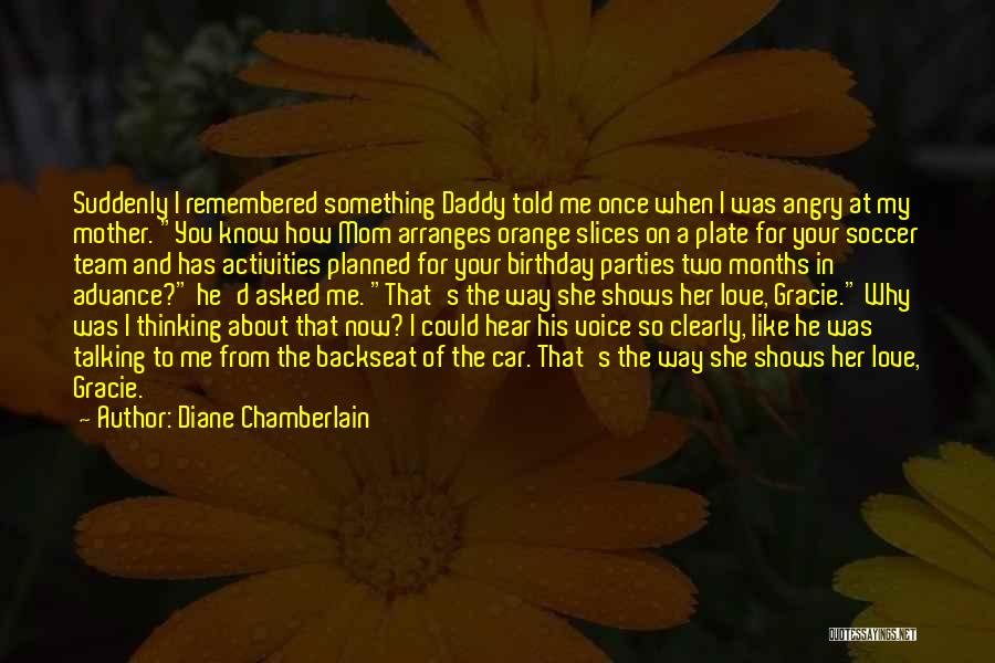 Birthday In Advance Quotes By Diane Chamberlain