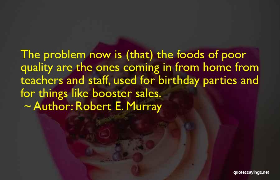 Birthday Is Coming Quotes By Robert E. Murray