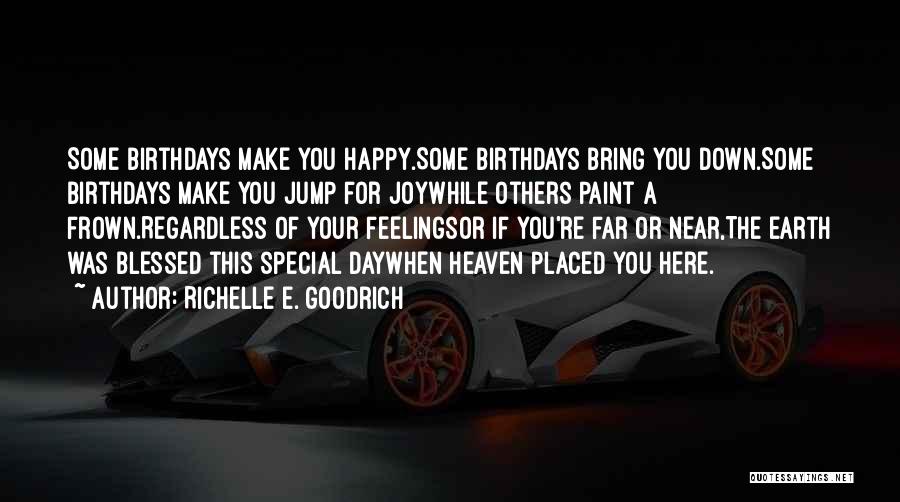 Birthday Is Near Quotes By Richelle E. Goodrich