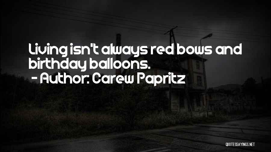 Birthday Letters Quotes By Carew Papritz