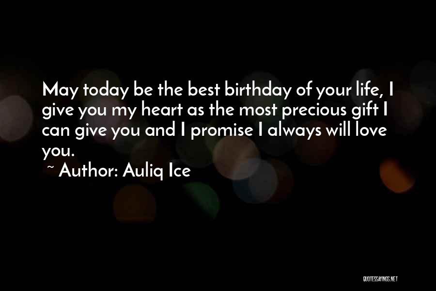 Birthday Love Quotes By Auliq Ice